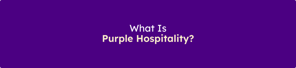 Banner displaying the message "What Is Purple Hospitality?" on a purple background.