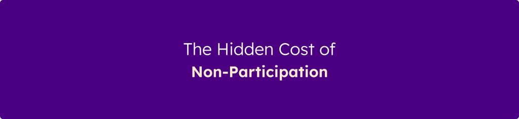 Banner displaying the message "The Hidden Cost of Non-Participation" on a purple background.